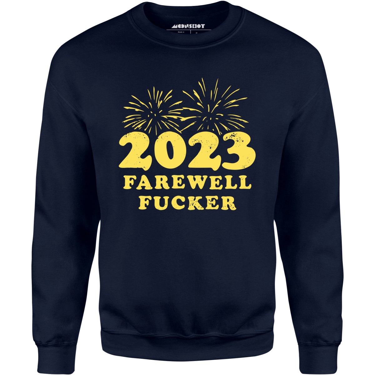 2023 Farewell Fucker - Unisex Sweatshirt