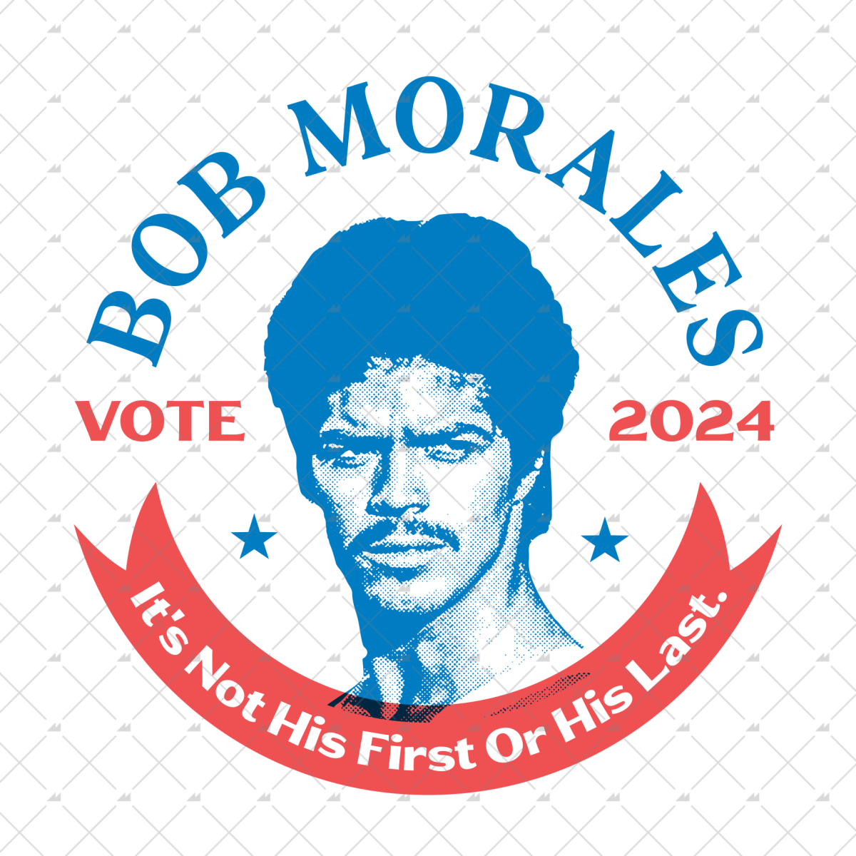 Bob Morales 2024 Phony Campaign - Sticker