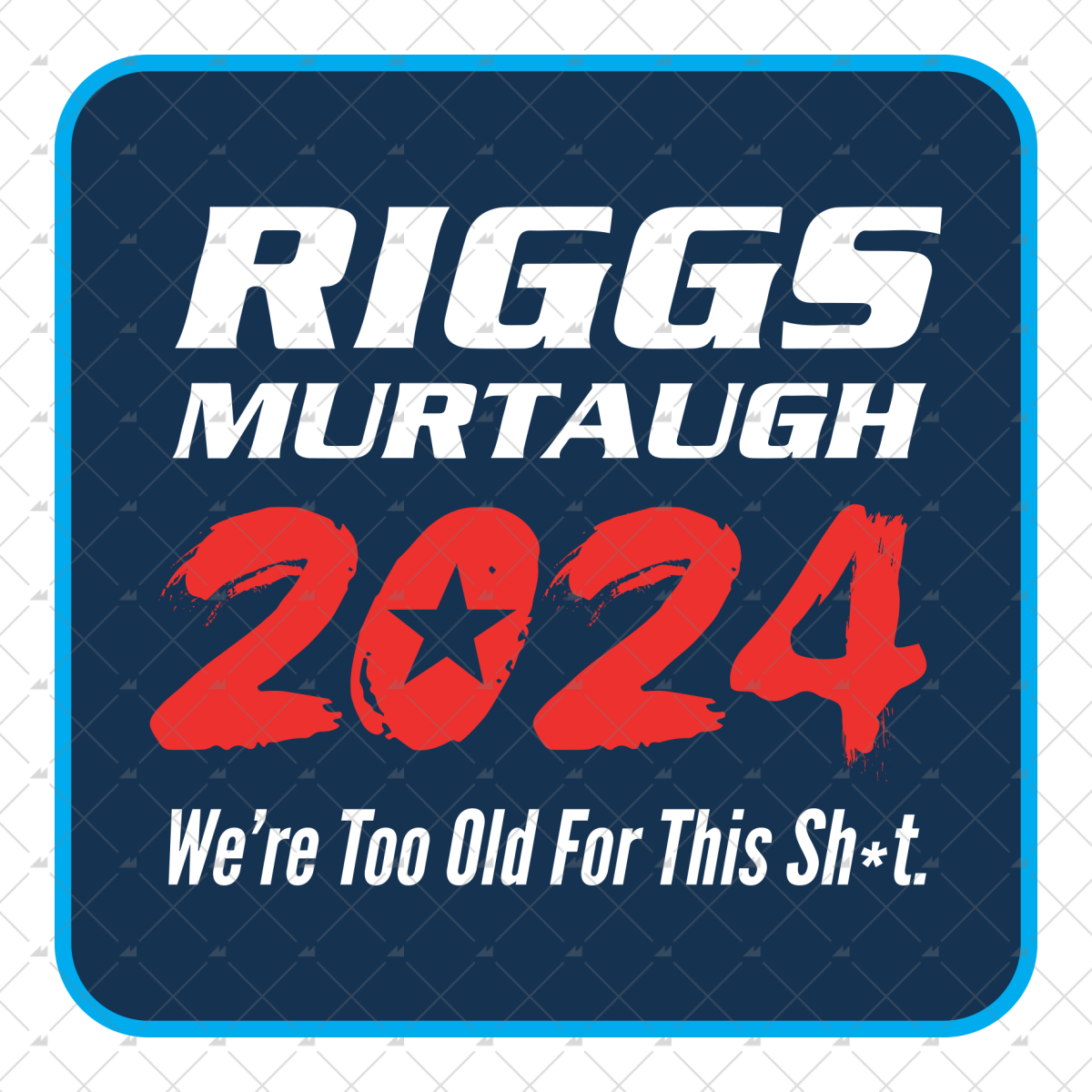 Riggs Murtaugh 2024 - Sticker