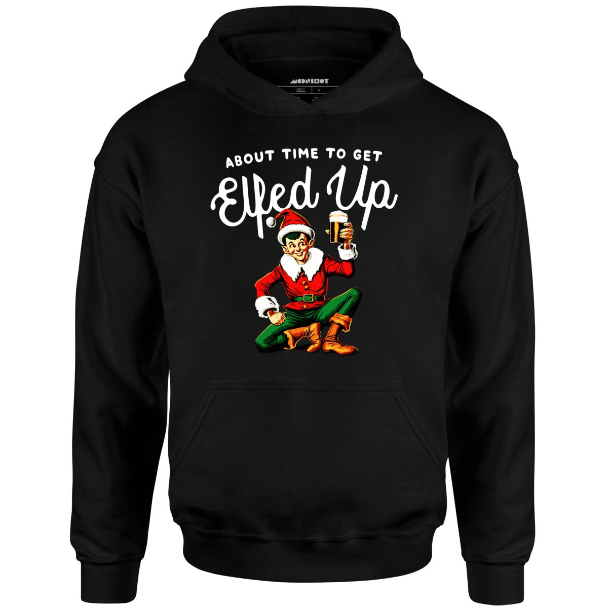 About Time to Get Elfed Up - Unisex Hoodie