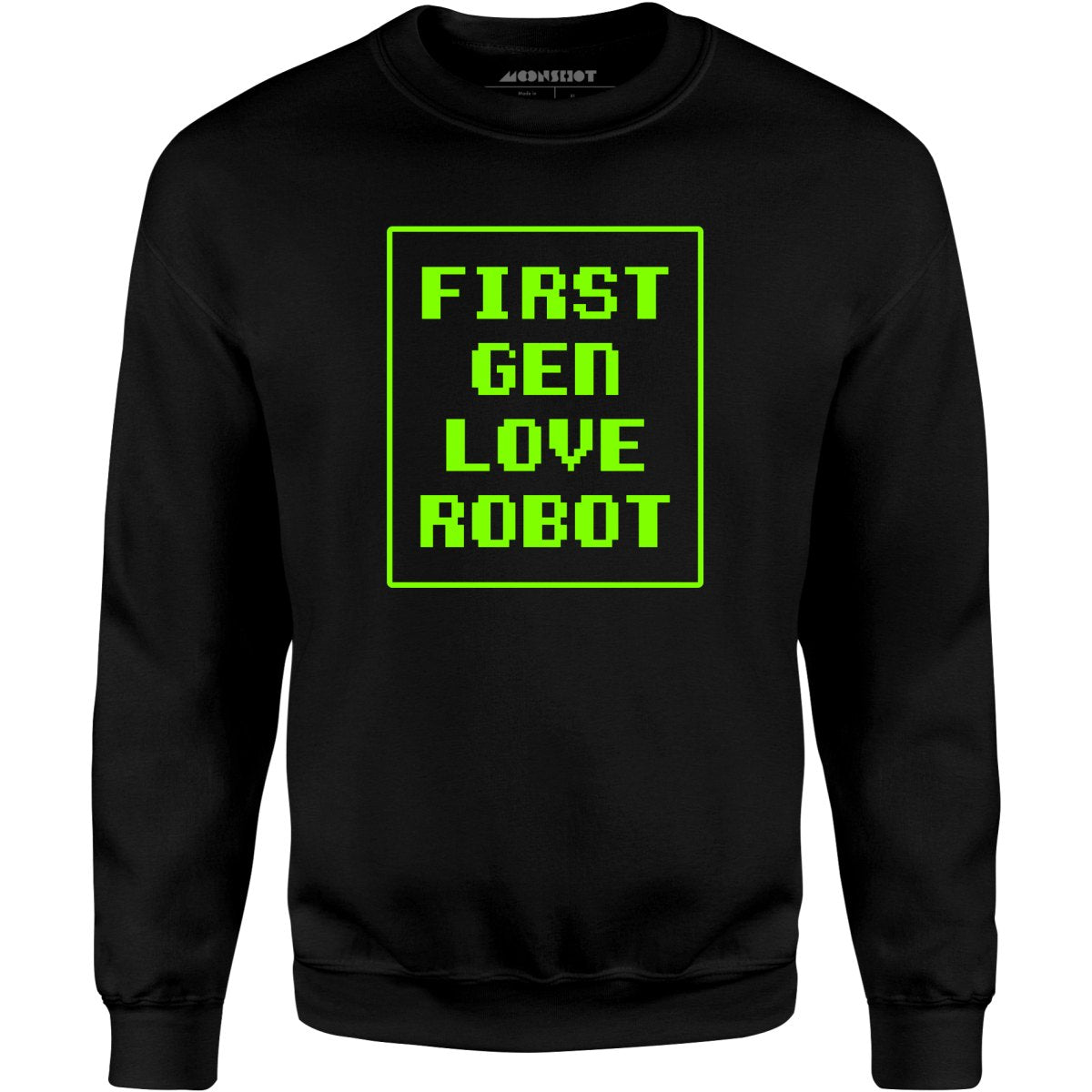 First Gen Love Robot - Unisex Sweatshirt