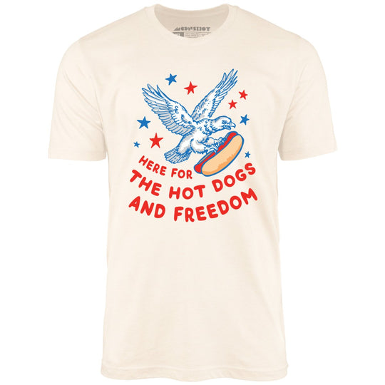 Here For The Hot Dogs and Freedom - Natural - Full Front
