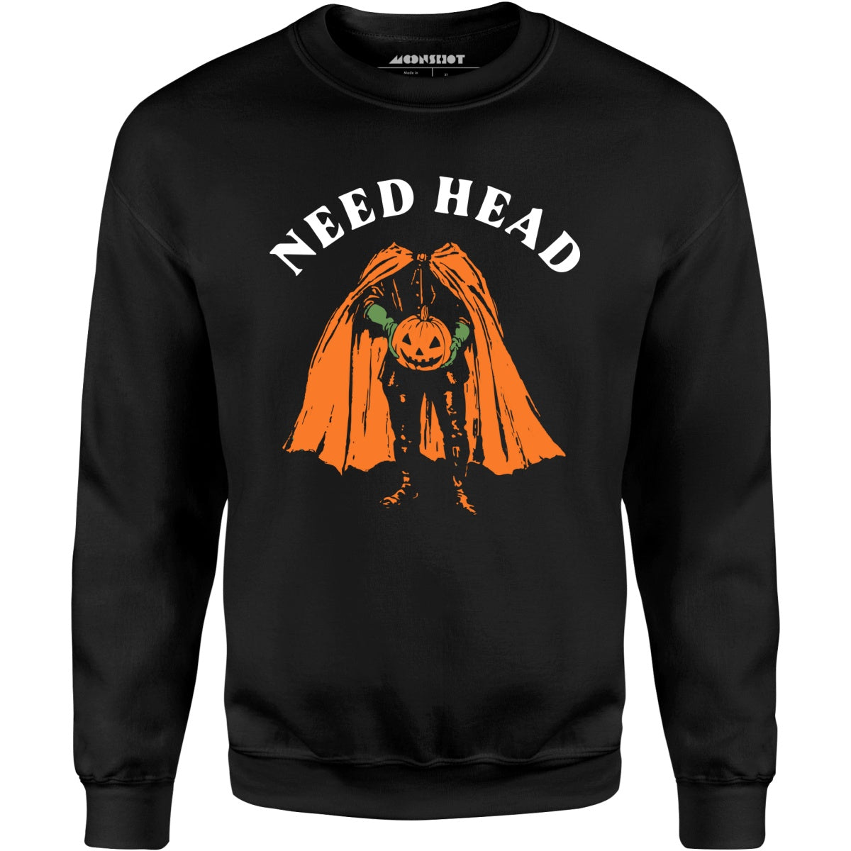 Need Head - Unisex Sweatshirt