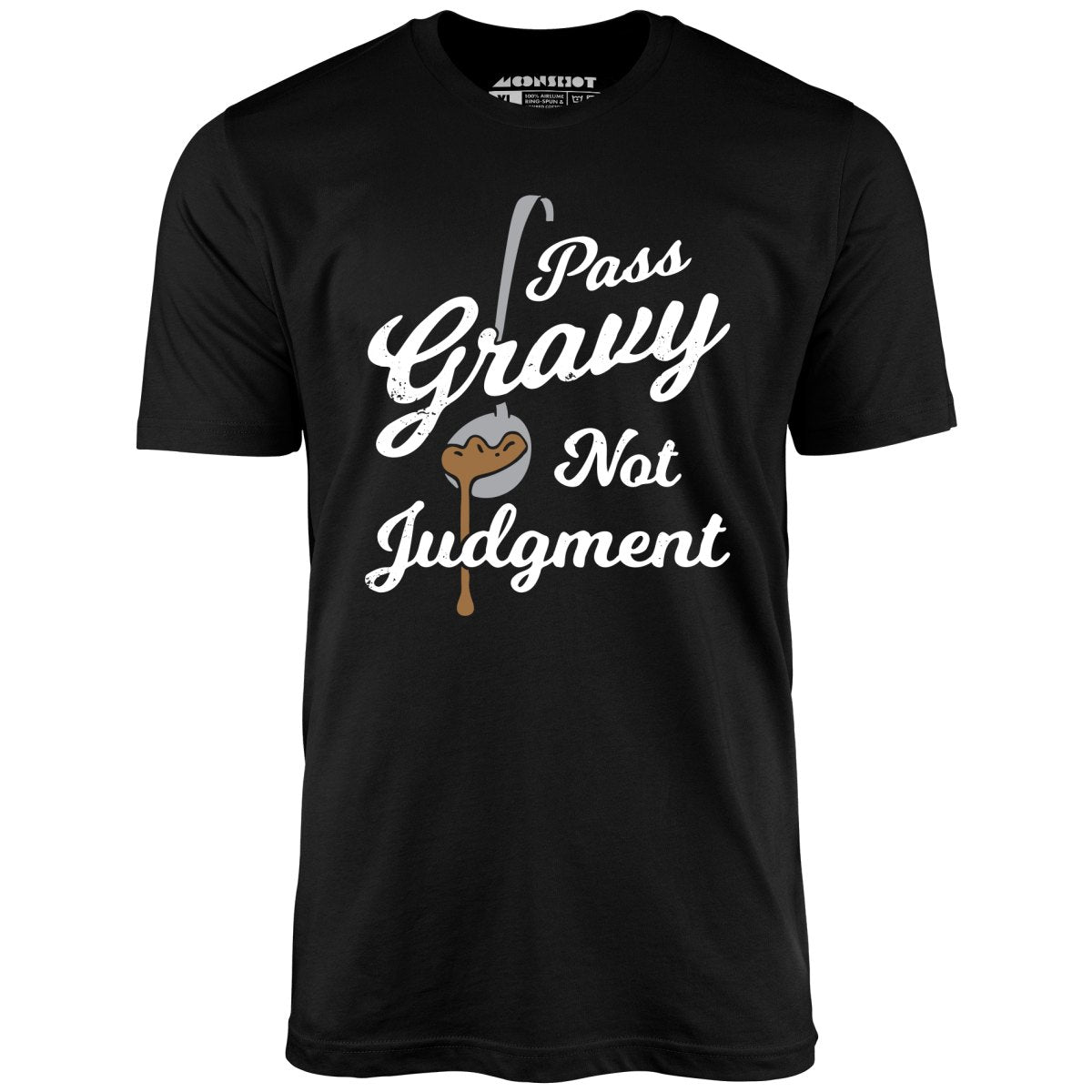 Pass Gravy Not Judgment - Unisex T-Shirt