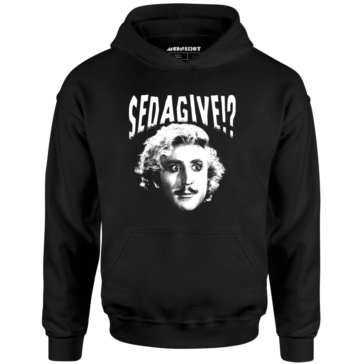 Sedagive!? - Unisex Hoodie