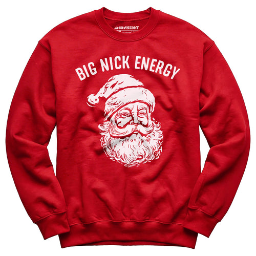 Big Nick Energy - Unisex Sweatshirt