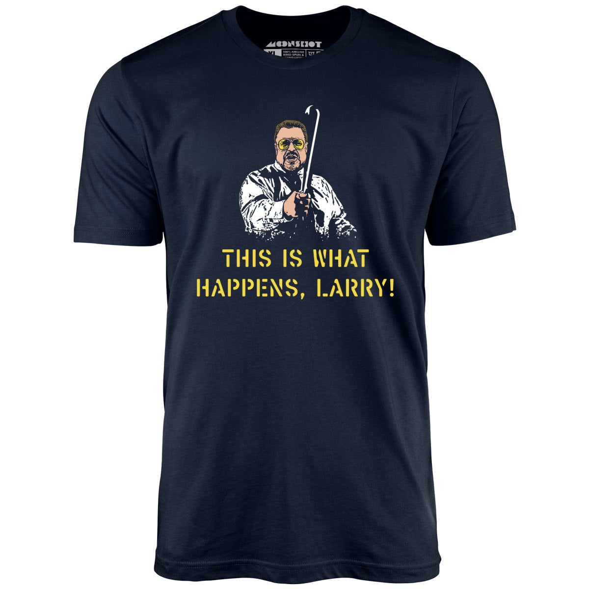 This is What Happens, Larry - Unisex T-Shirt – m00nshot