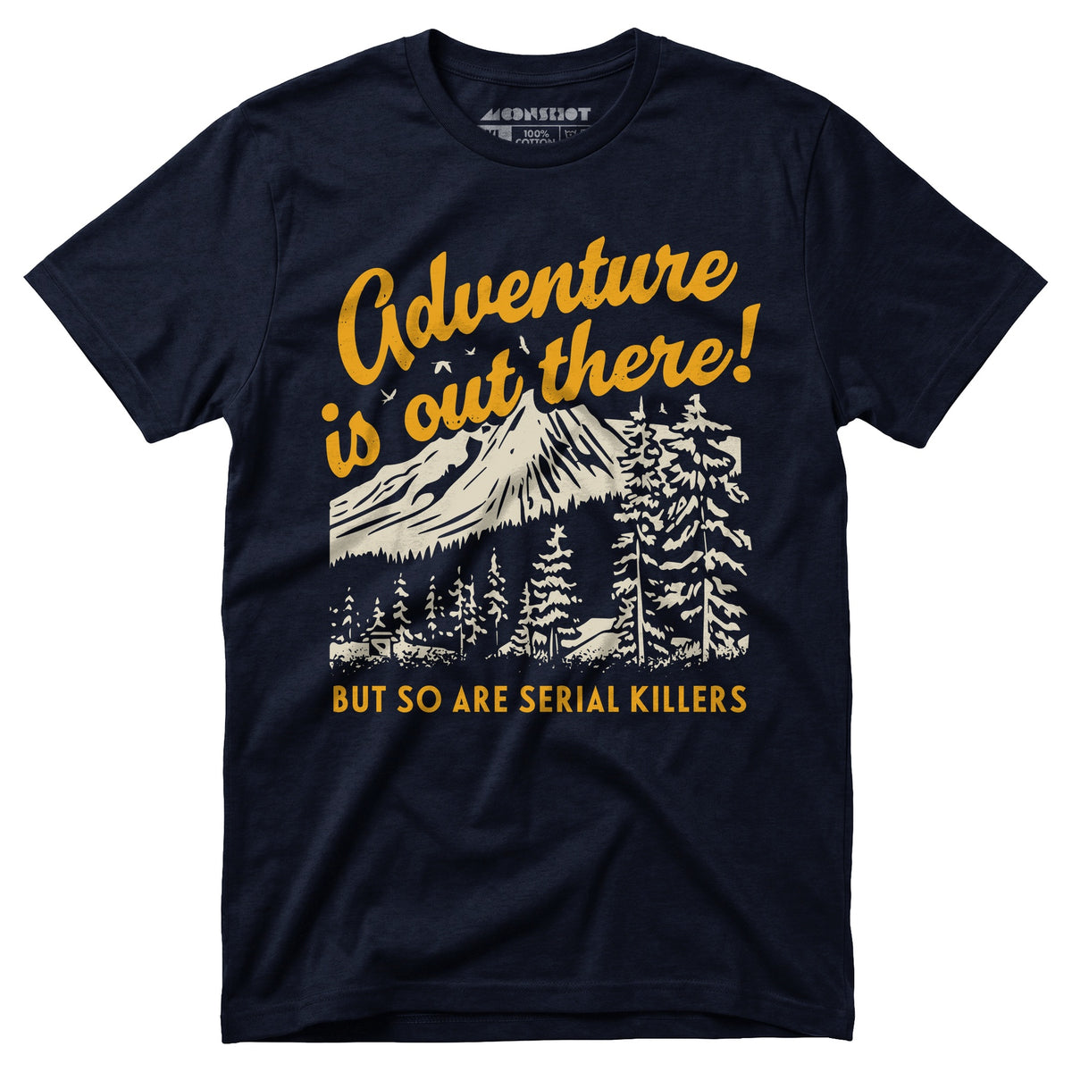 Adventure is Out There - Unisex T-Shirt – m00nshot