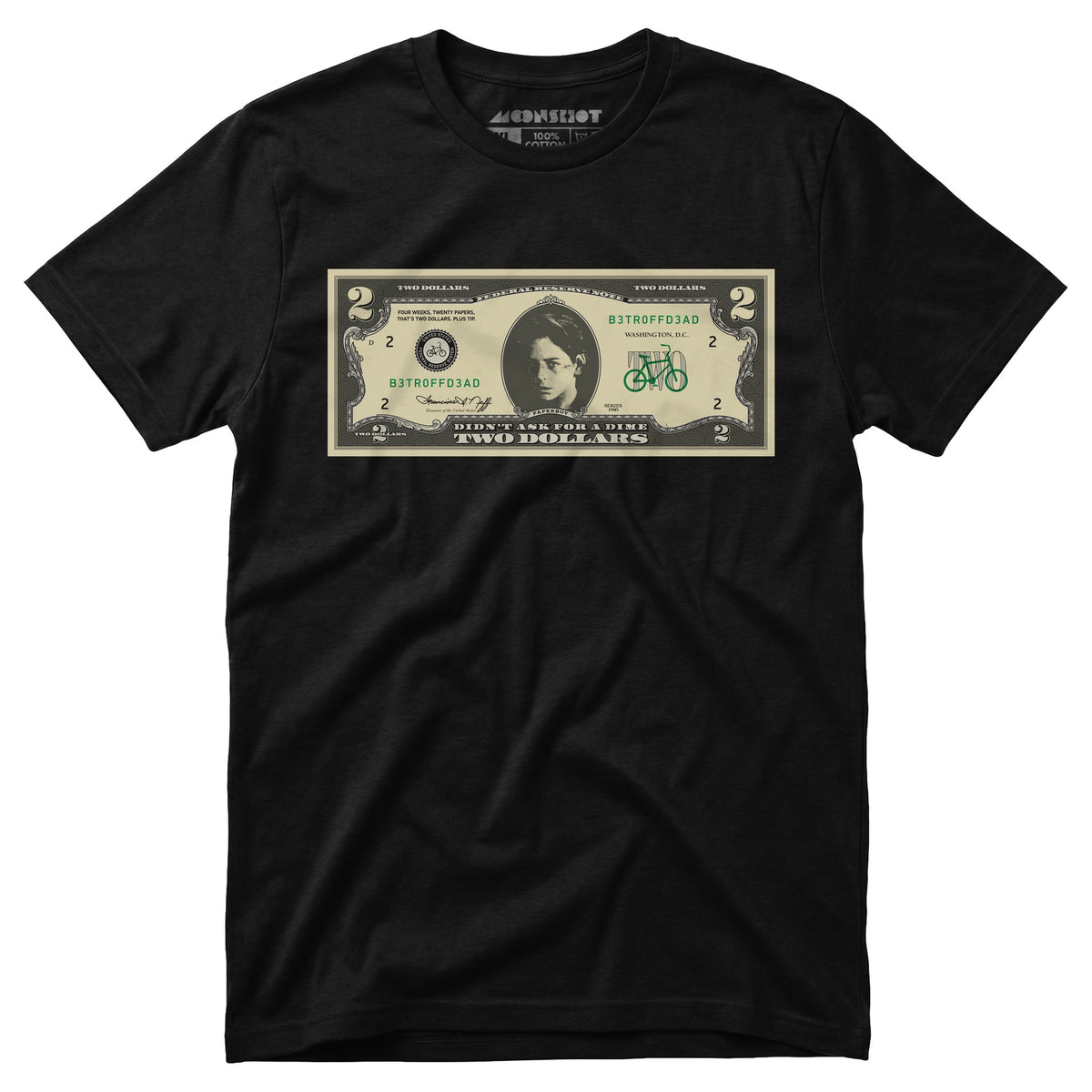 Johnny Two Dollar Bill Parody - Better Off Dead - Unisex T-Shirt