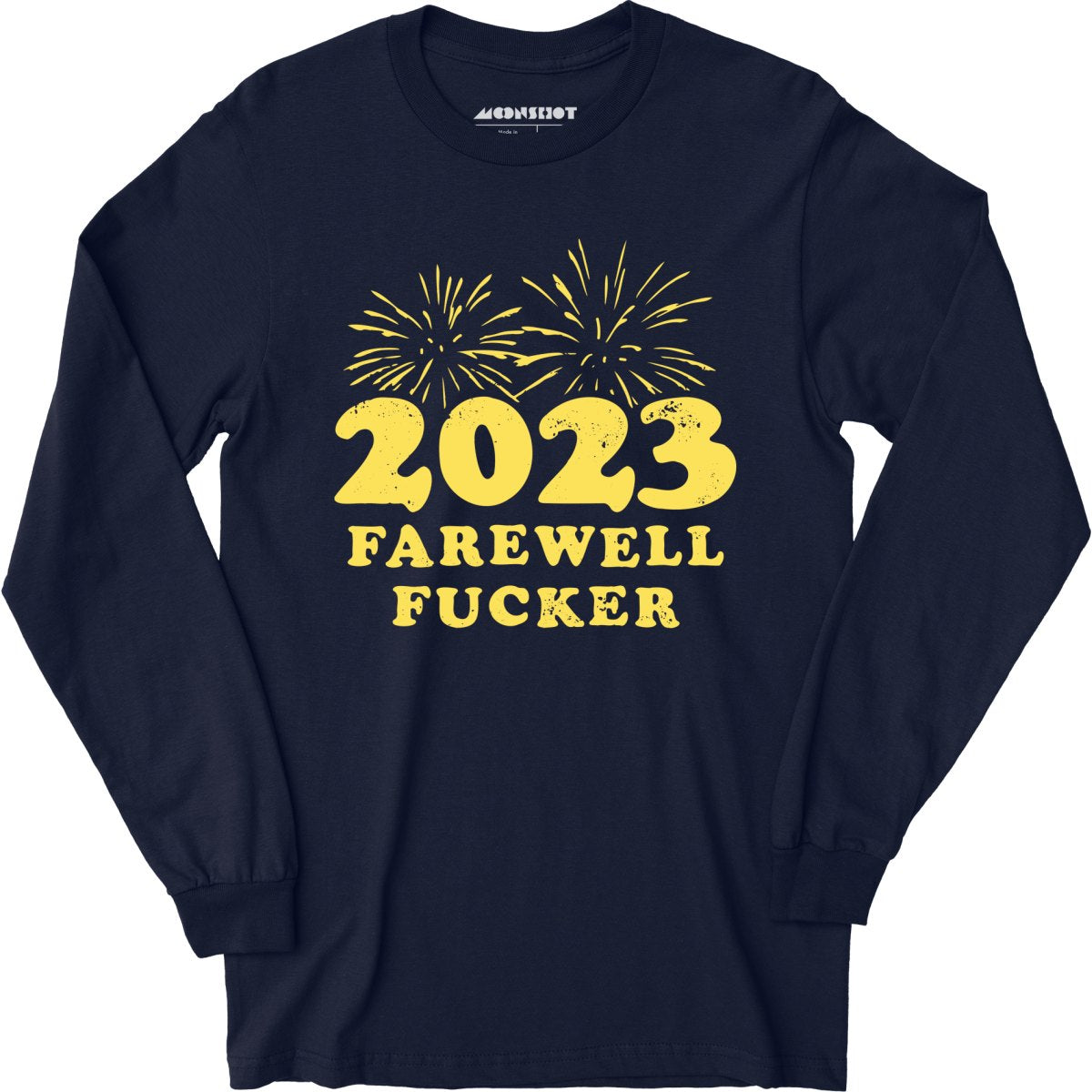 2023 Farewell Fucker - Long Sleeve T-Shirt
