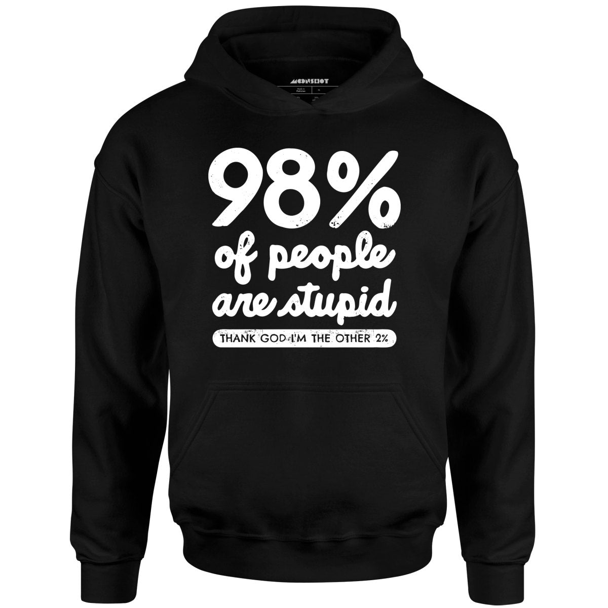 98% of People are Stupid - Unisex Hoodie