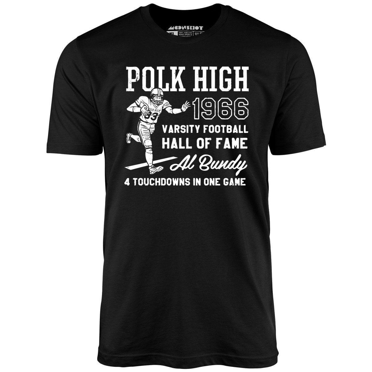 Al Bundy 1966 Polk High Varsity Football Hall of Fame Unisex T Shirt m00nshot