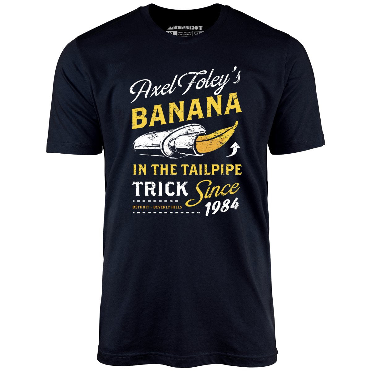 Axel Foley's Banana in the Tailpipe Trick - Unisex T-Shirt – m00nshot