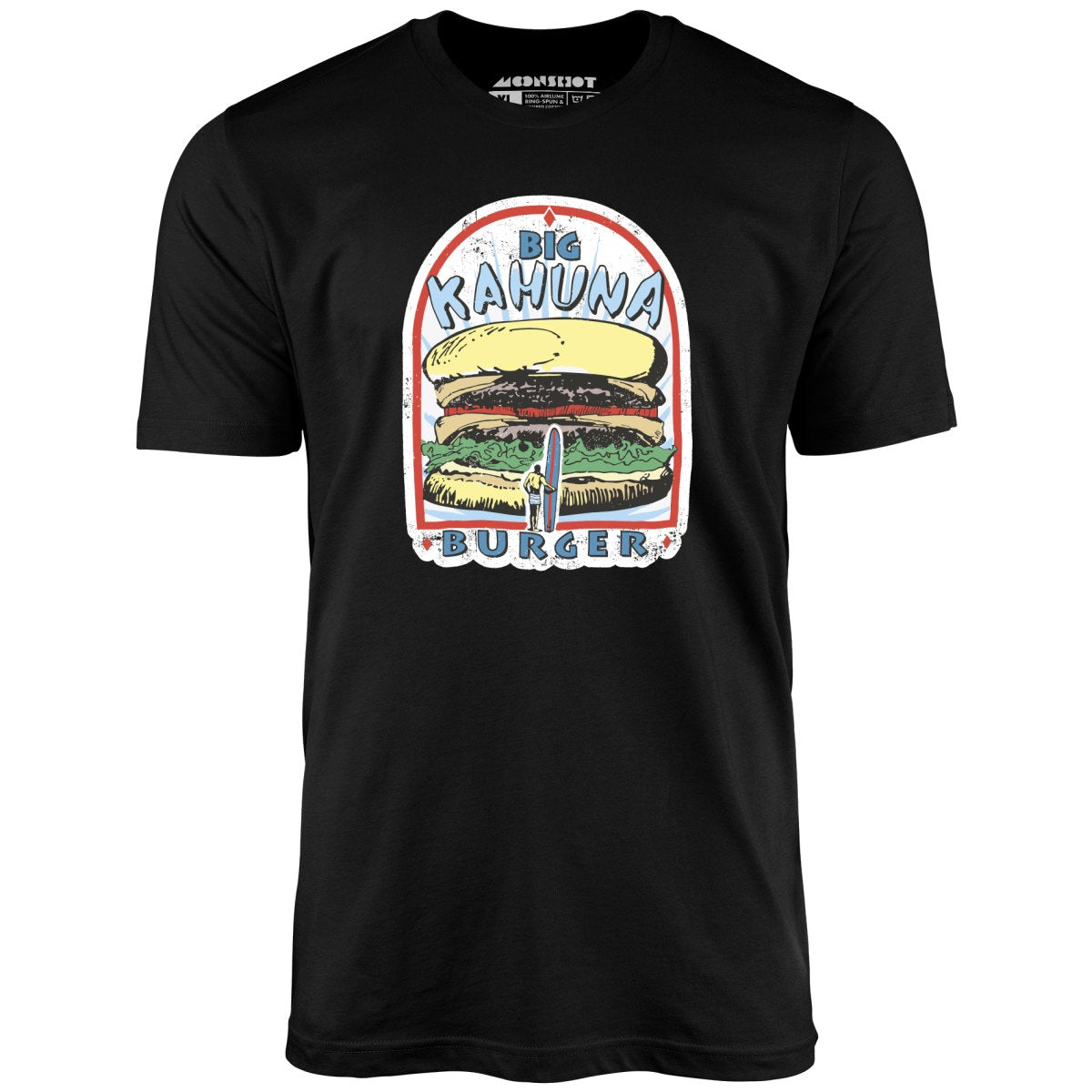 Big Kahuna Burger - Unisex T-Shirt