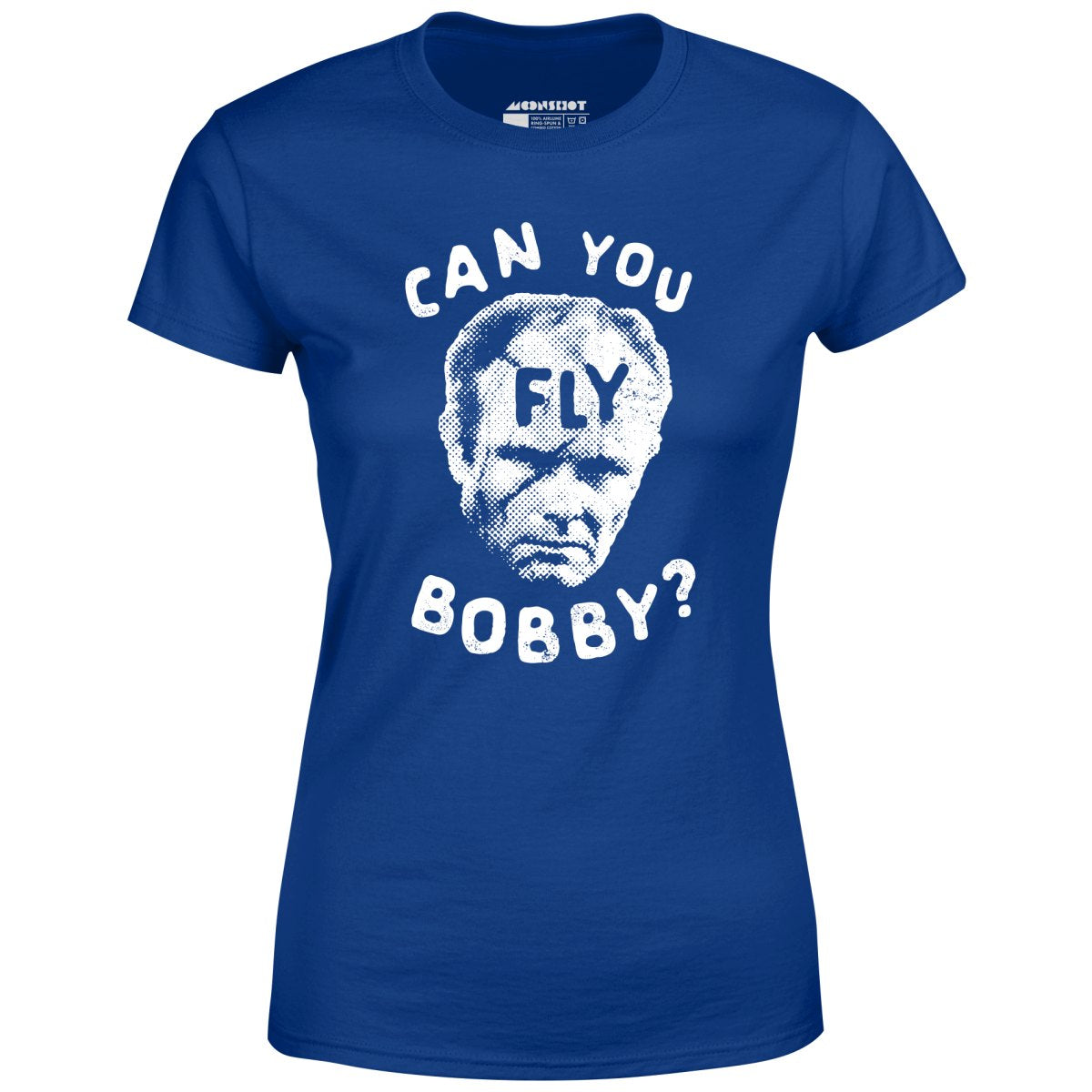 Can You Fly Bobby Robocop Women's TShirt m00nshot