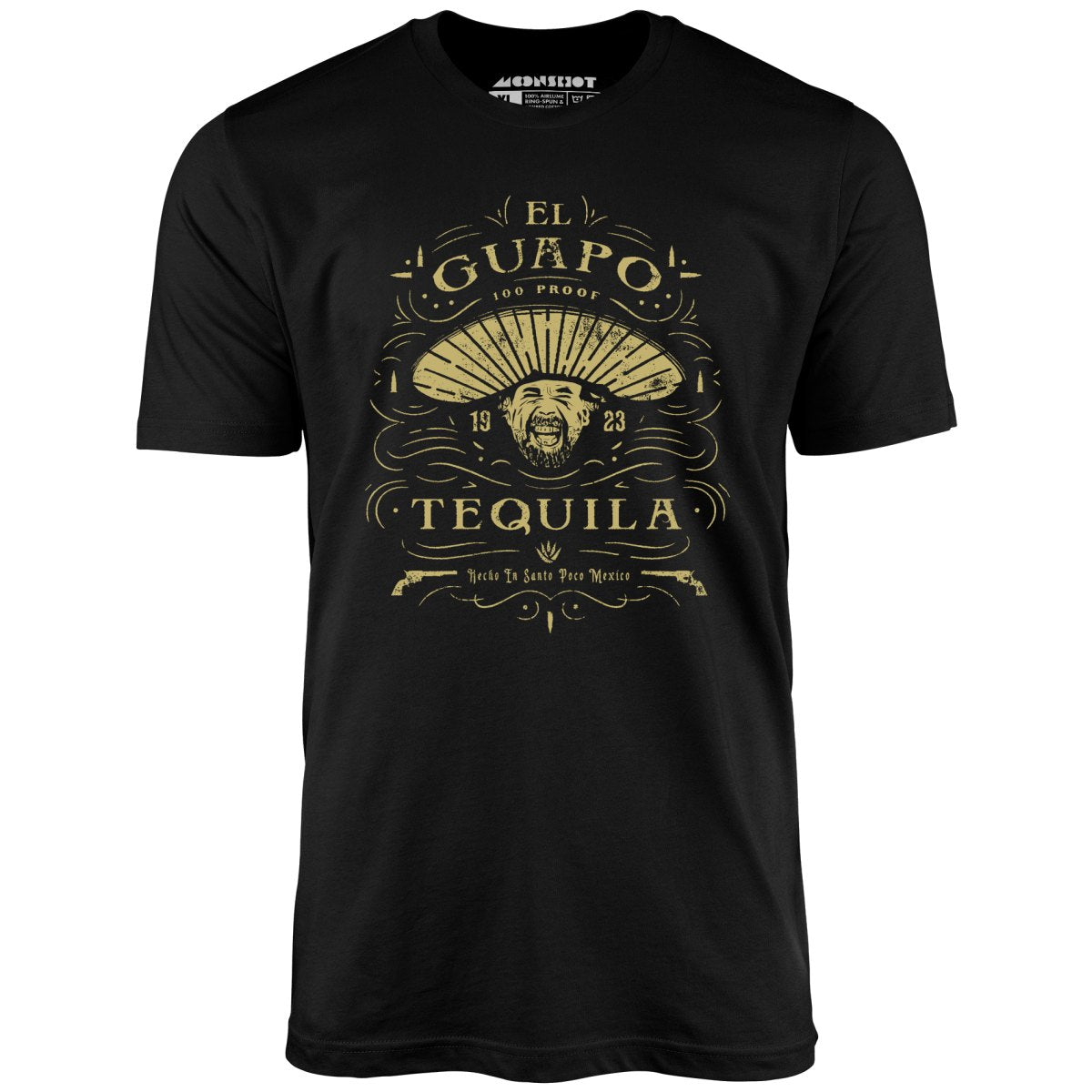 El Guapo Tequila - Unisex T-Shirt