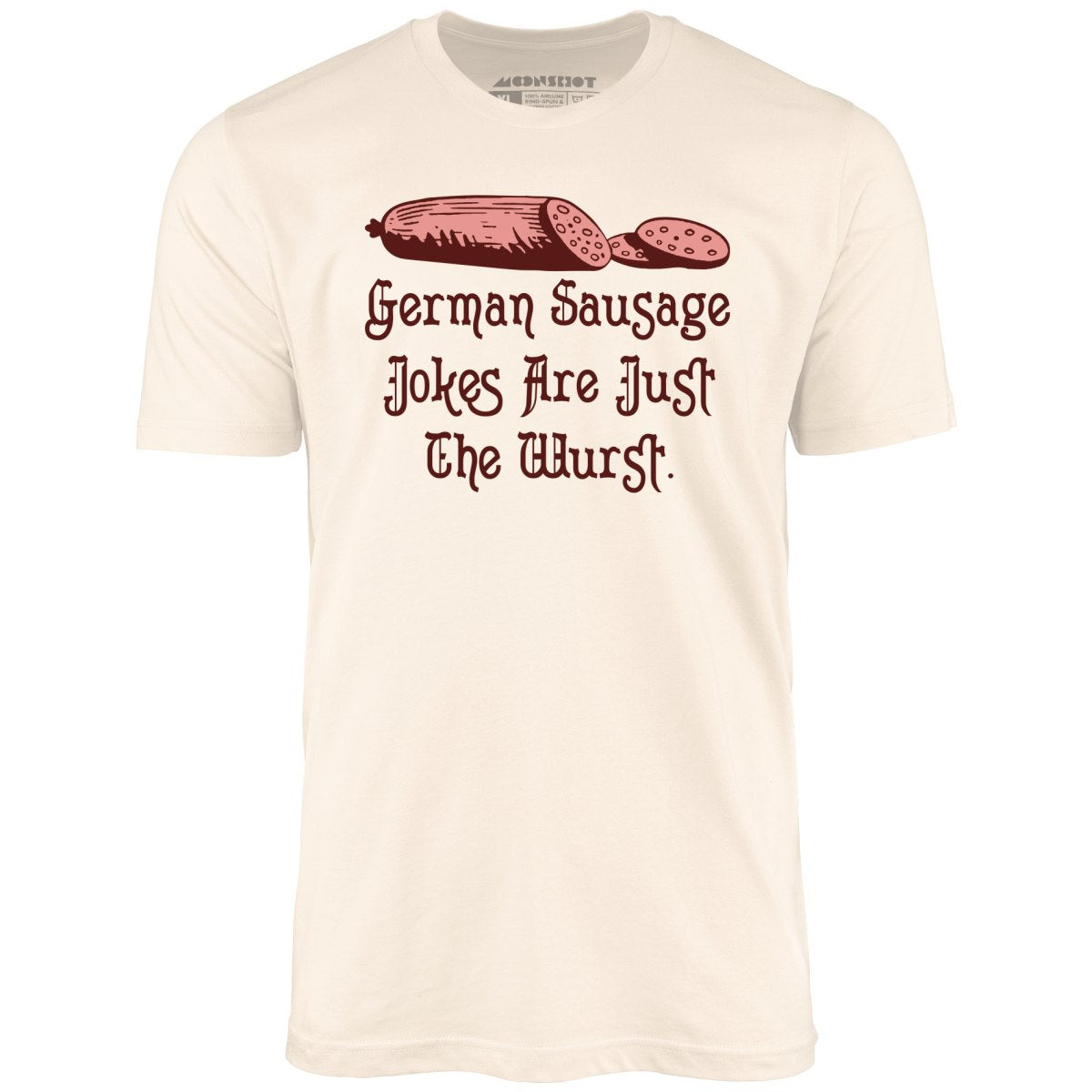 German Sausage Jokes Are Just The Wurst Unisex TShirt m00nshot