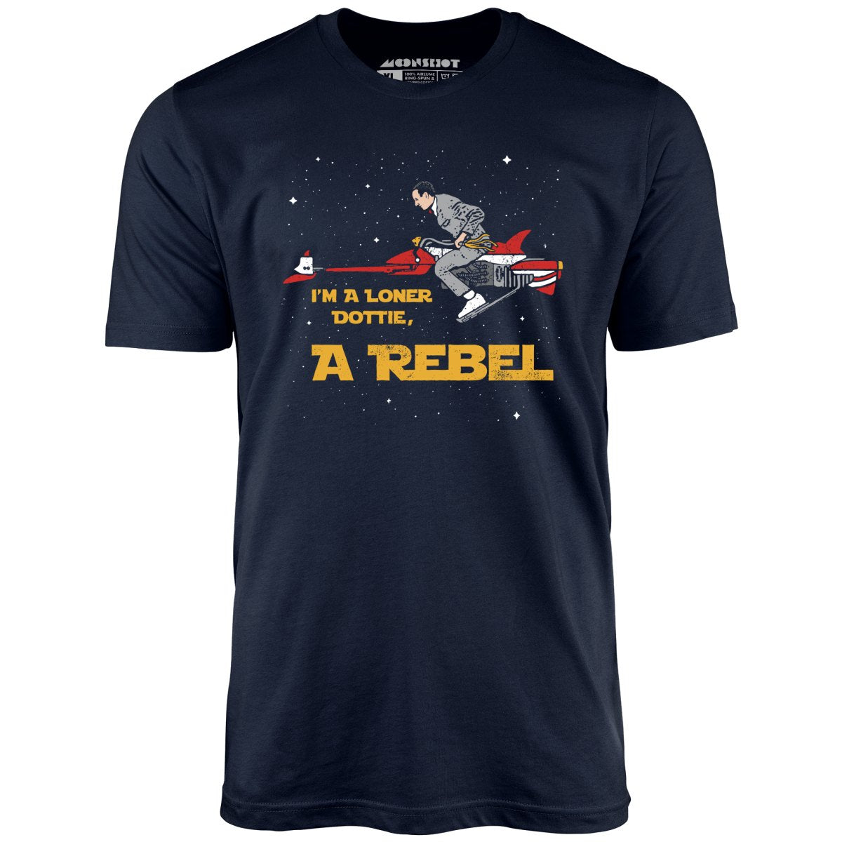 I'm A Loner Dottie A Rebel Tshirt