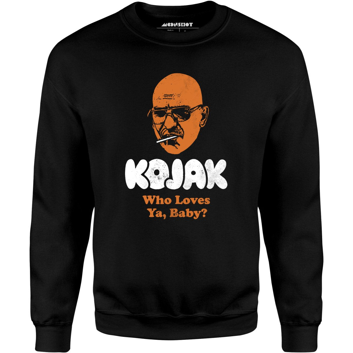 Kojak Who Loves Ya Baby - Unisex Sweatshirt