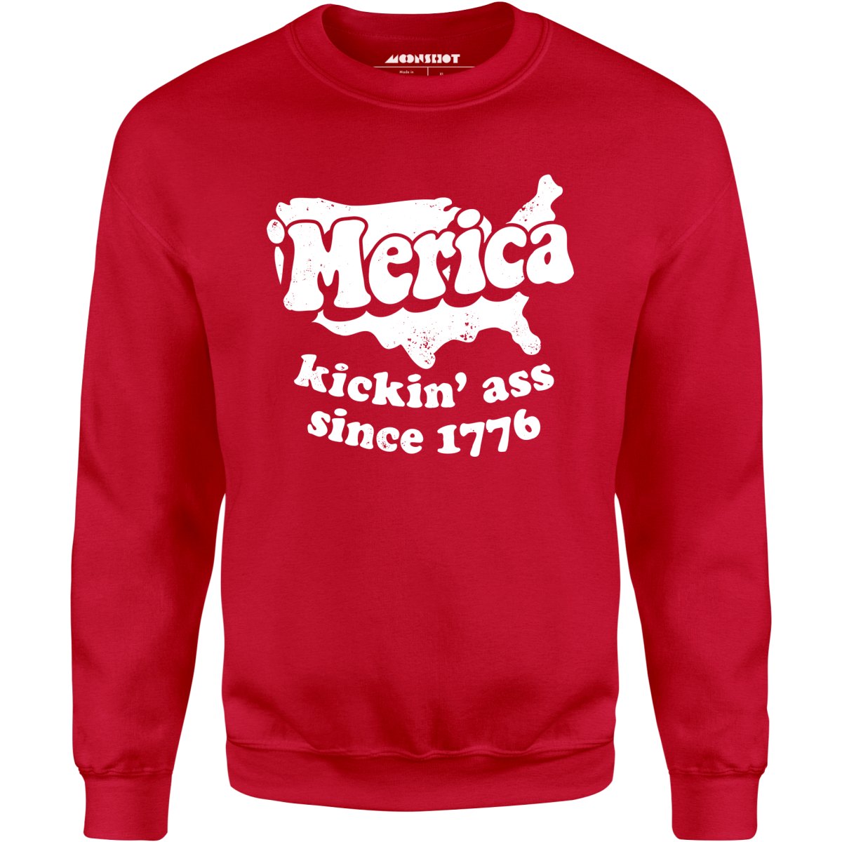 'Merica Kickin' Ass Since 1776 - Unisex Sweatshirt