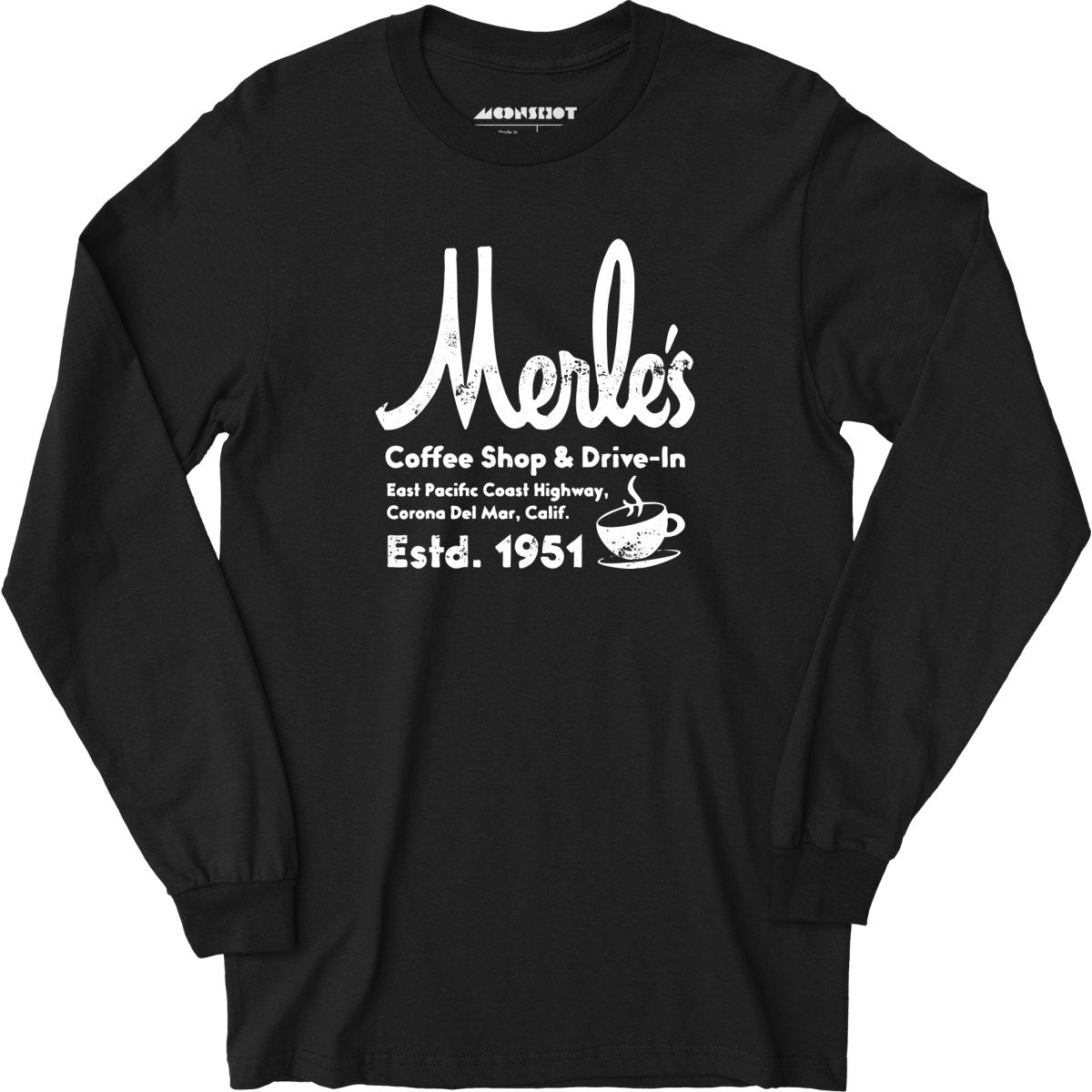 Merle's Coffee Shop Drive In - Corona Del Mar, CA - Vintage Restaurant - Long Sleeve T-Shirt