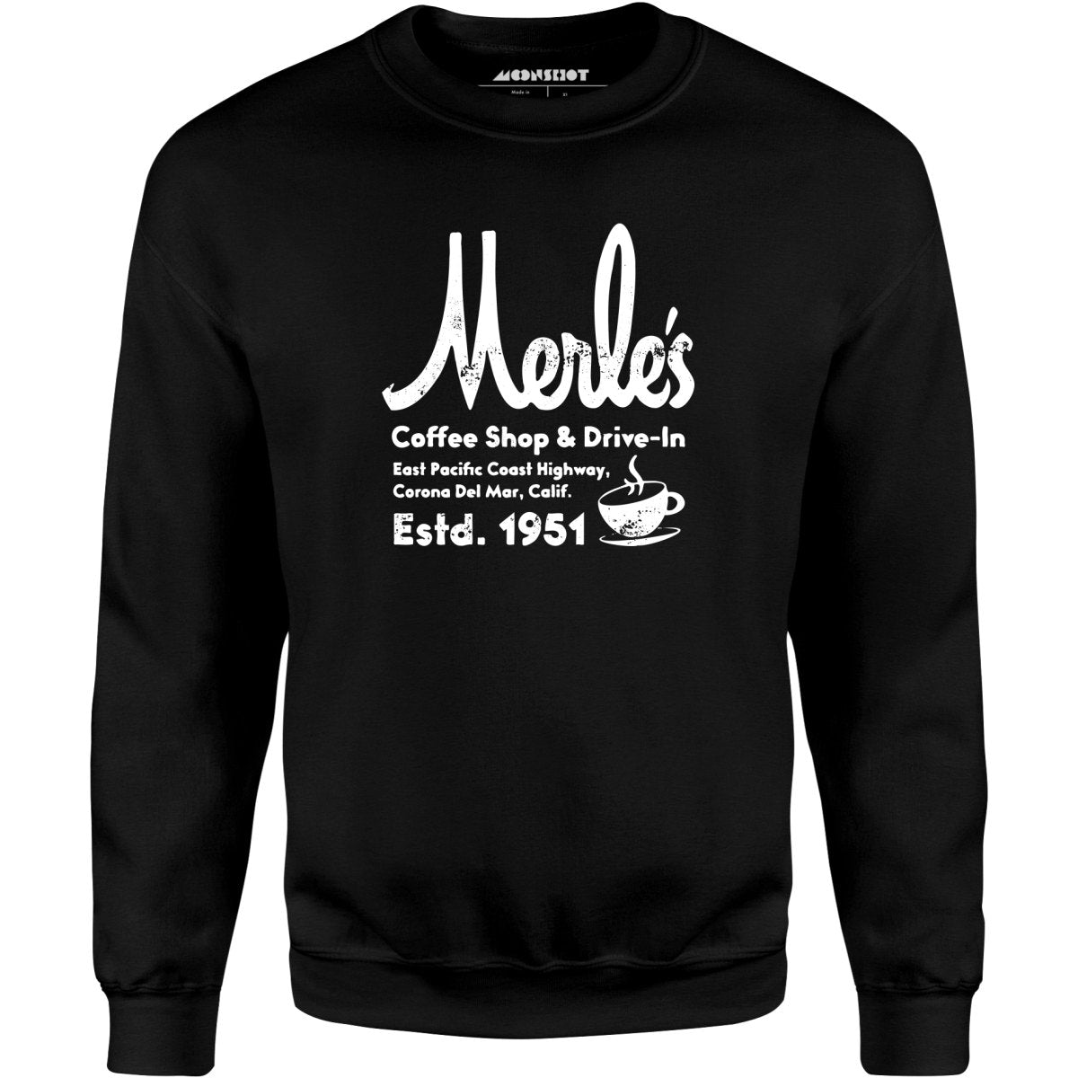Merle's Coffee Shop Drive In - Corona Del Mar, CA - Vintage Restaurant - Unisex Sweatshirt