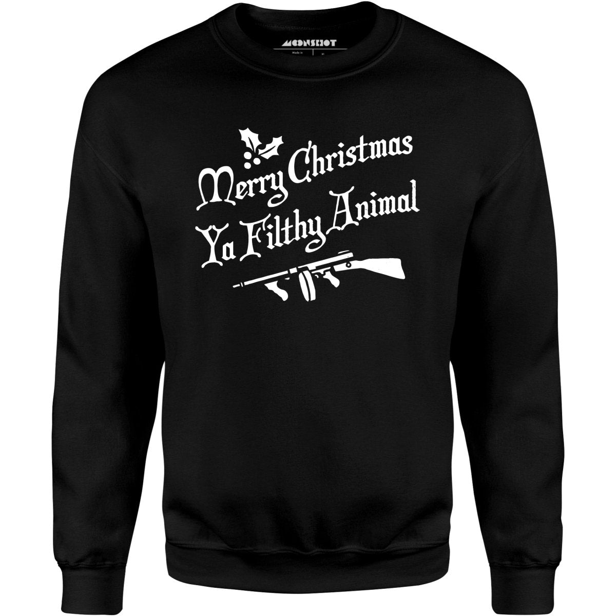 Merry Christmas Ya Filthy Animal - Unisex Sweatshirt