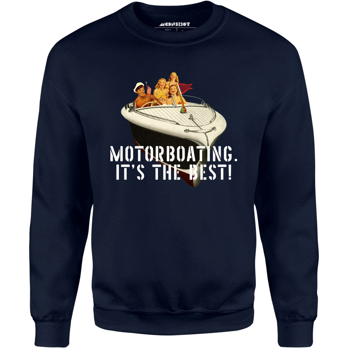 Motorboating It's The Best - Unisex Sweatshirt
