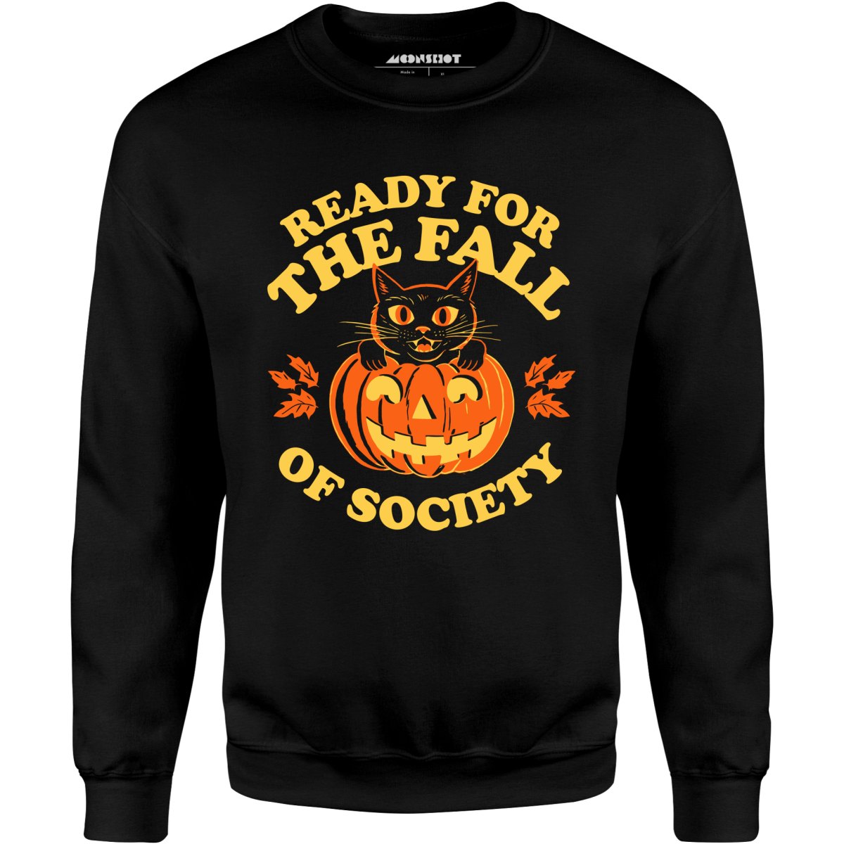 Ready For The Fall of Society - Unisex Sweatshirt