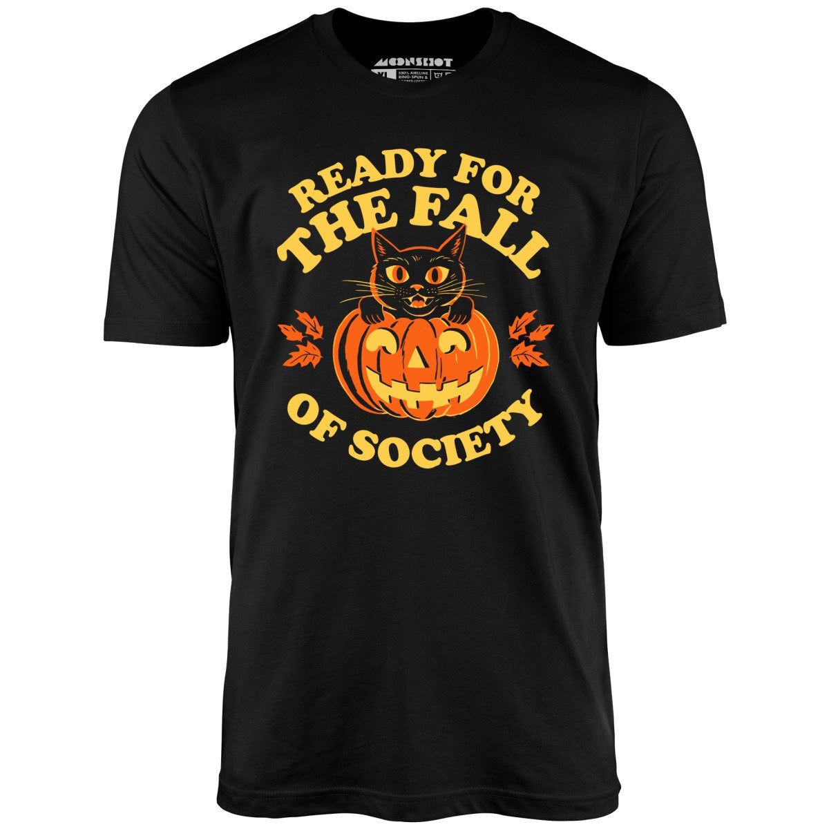 Ready For The Fall of Society - Unisex T-Shirt