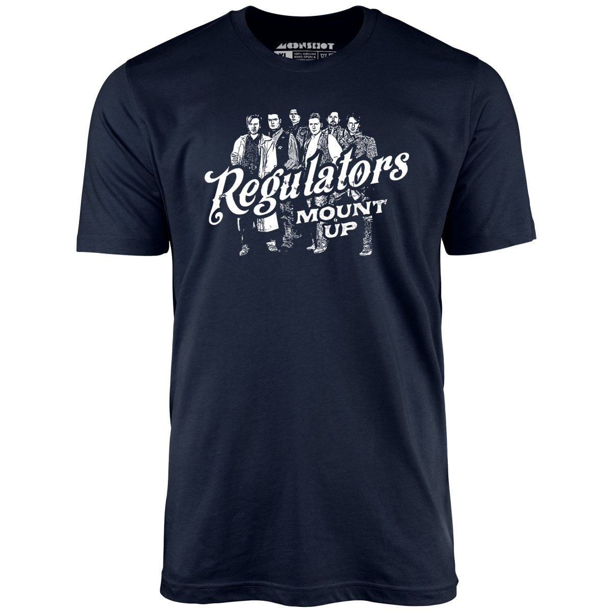 Regulators Mount Up Unisex TShirt m00nshot