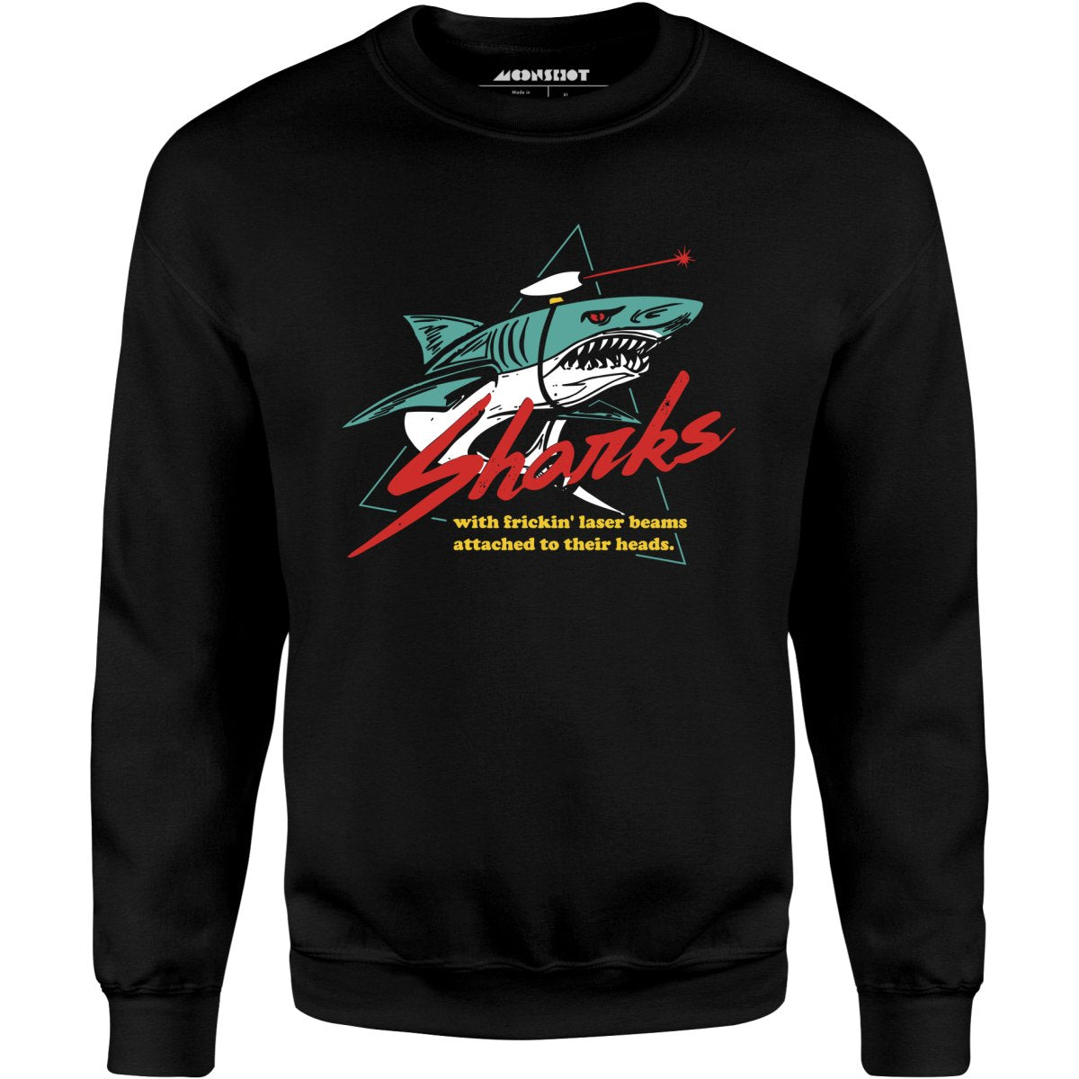 Sharks With Frickin' Laser Beams Attached to Their Heads - Unisex Sweatshirt