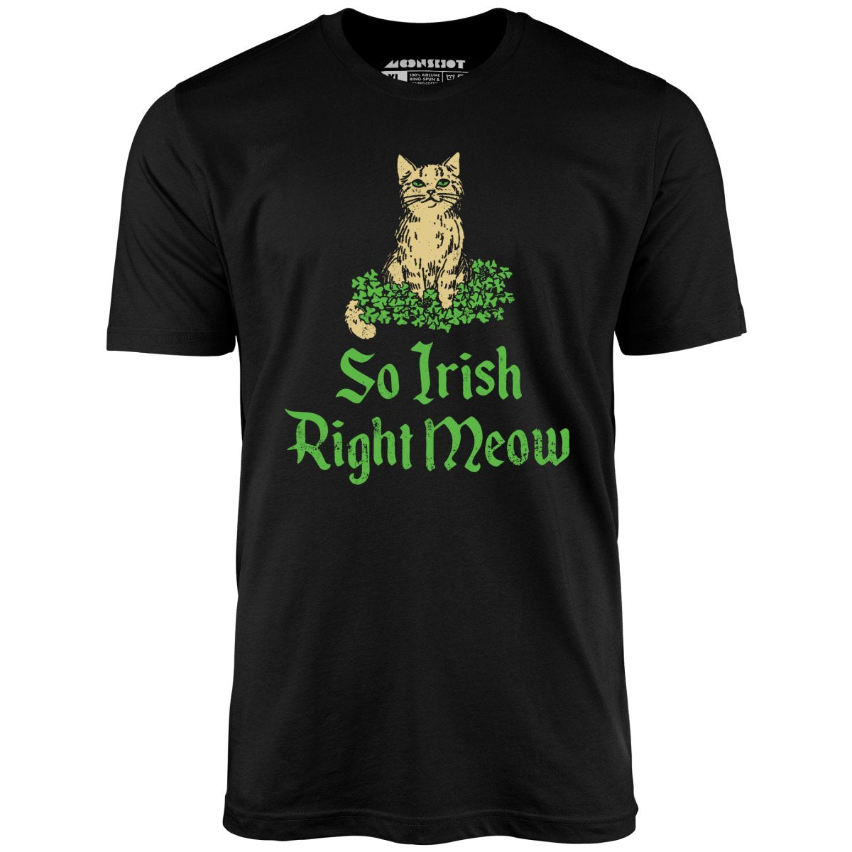 So Irish Right Meow - Unisex T-Shirt
