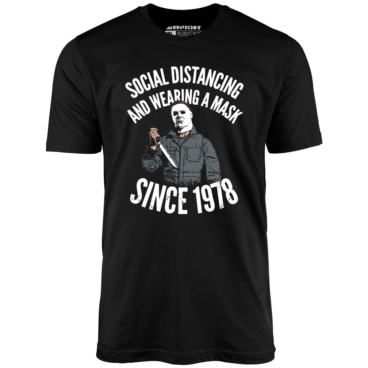 Social Distancing and Wearing a Mask Since 1978 - Unisex T-Shirt
