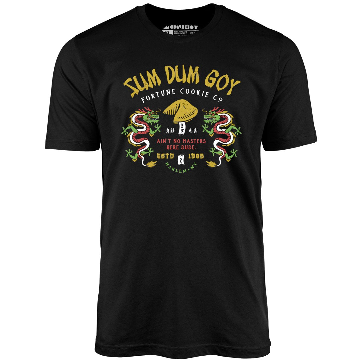 Sum Dum Goy Fortune Cookie Co. - Last Dragon - Unisex T-Shirt