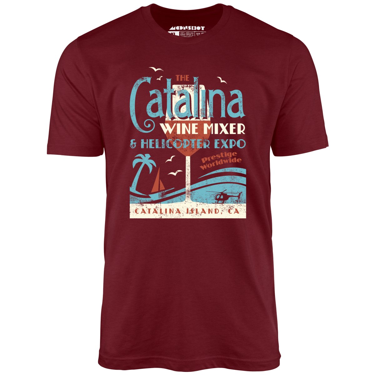 The Catalina Wine Mixer & Helicopter Expo Unisex TShirt m00nshot