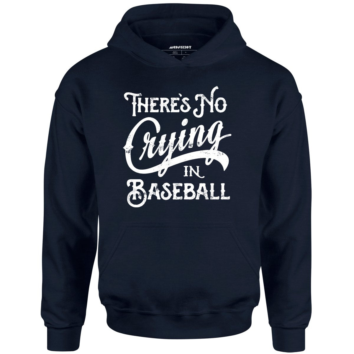 There's No Crying in Baseball - Unisex Hoodie