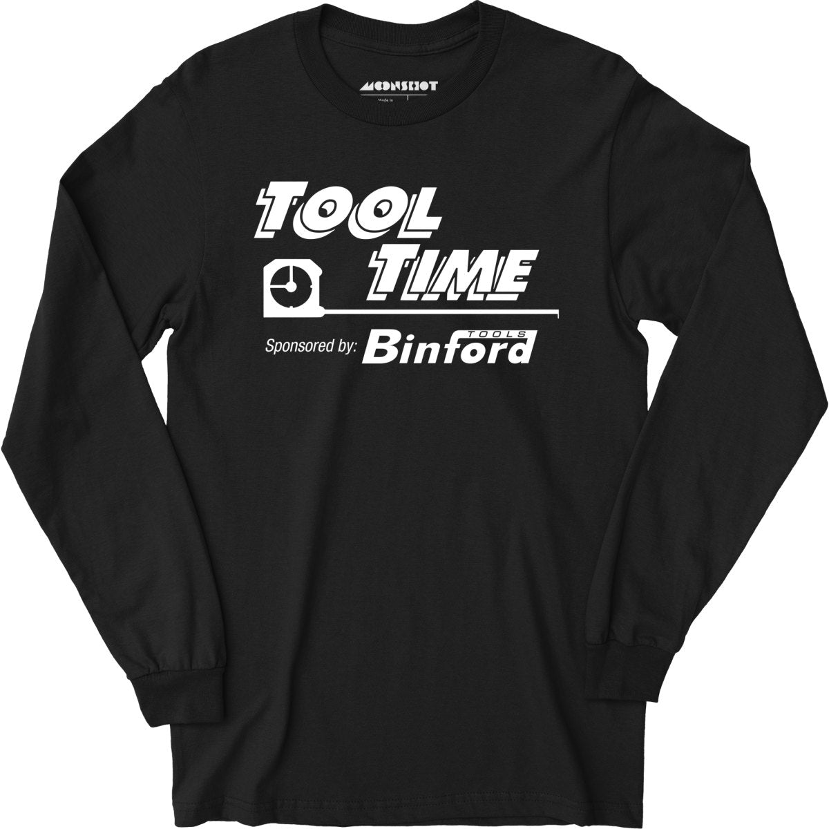 Tool Time Sponsored by Binford Tools Long Sleeve TShirt m00nshot
