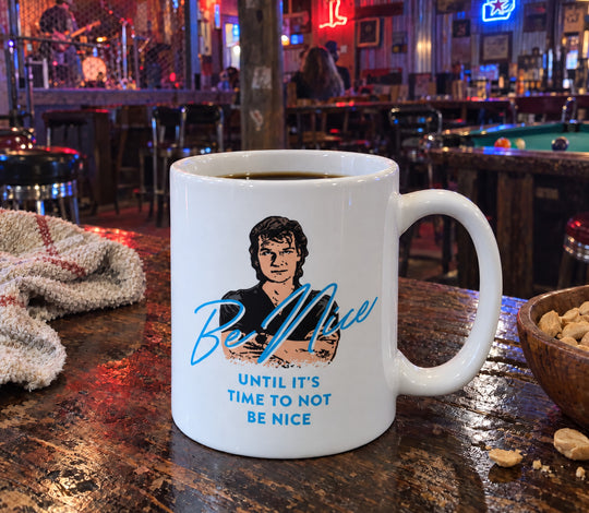 Be Nice - Road House - Ceramic Coffee Mug