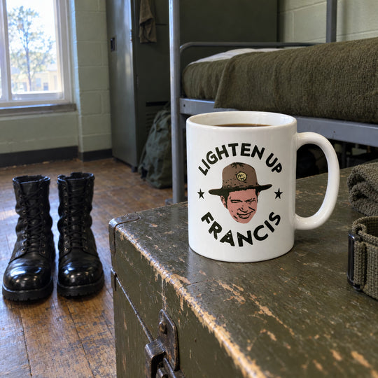 Lighten Up, Francis - Ceramic Coffee Mug