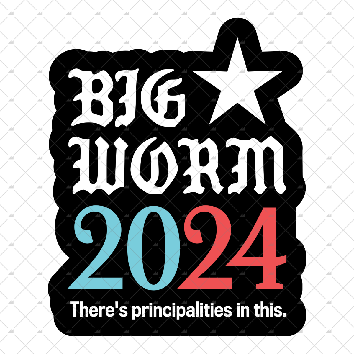 Big Worm 2024 Phony Campaign - Sticker