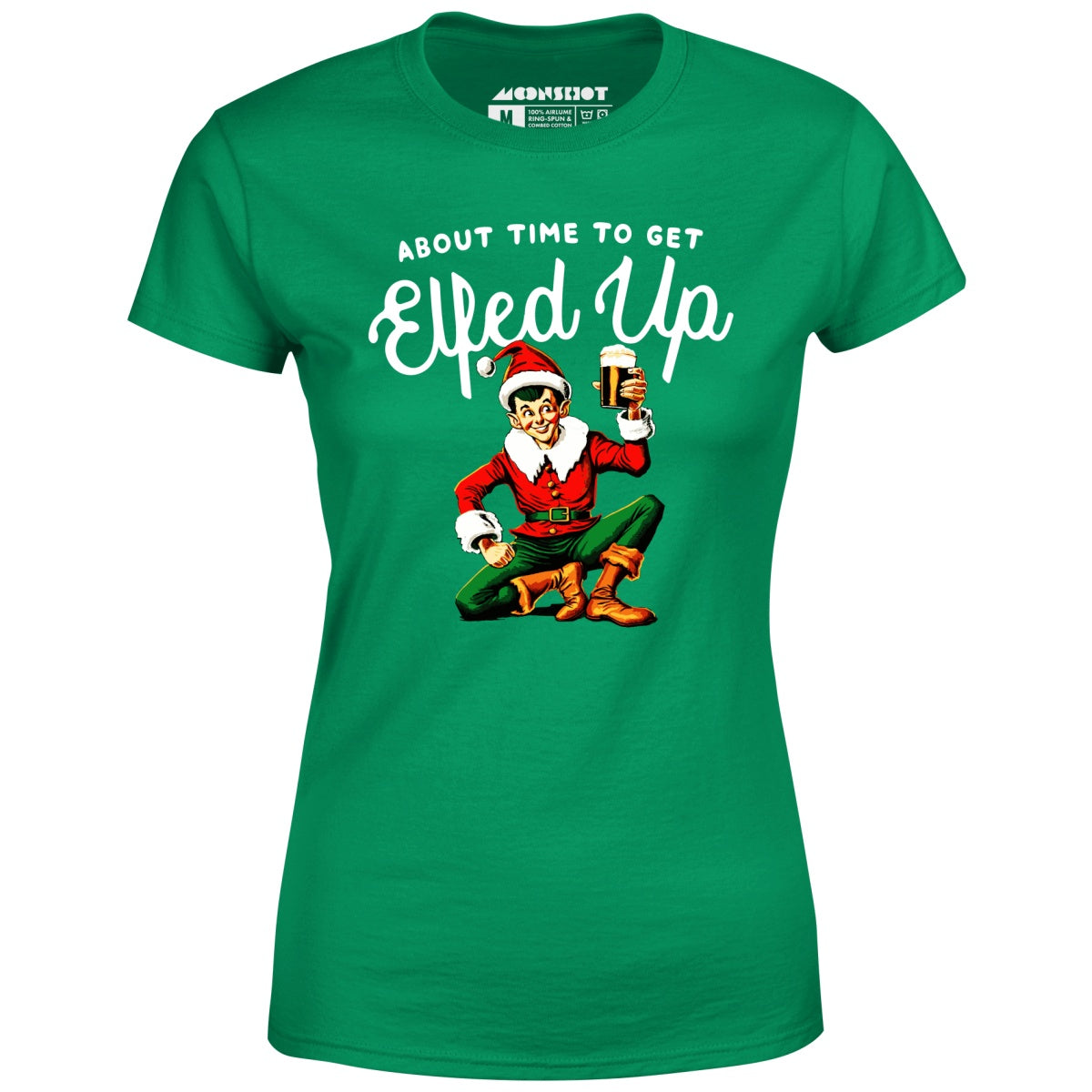 About Time to Get Elfed Up - Women's T-Shirt