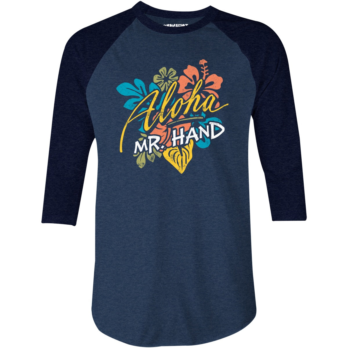Aloha Mr. Hand - 3/4 Sleeve Raglan T-Shirt