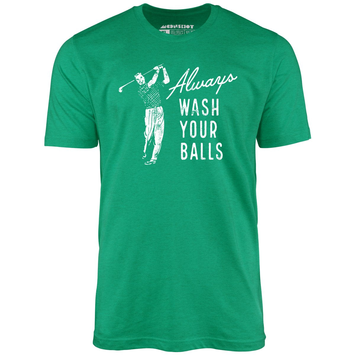 Always Wash Your Balls - Unisex T-Shirt