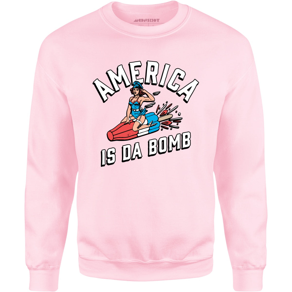 America is Da Bomb - Unisex Sweatshirt