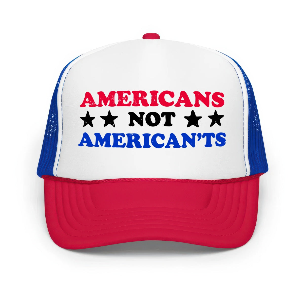 Americans Not American'ts - Classic Foam Trucker Hat