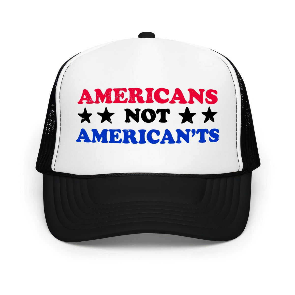 Americans Not American'ts - Classic Foam Trucker Hat