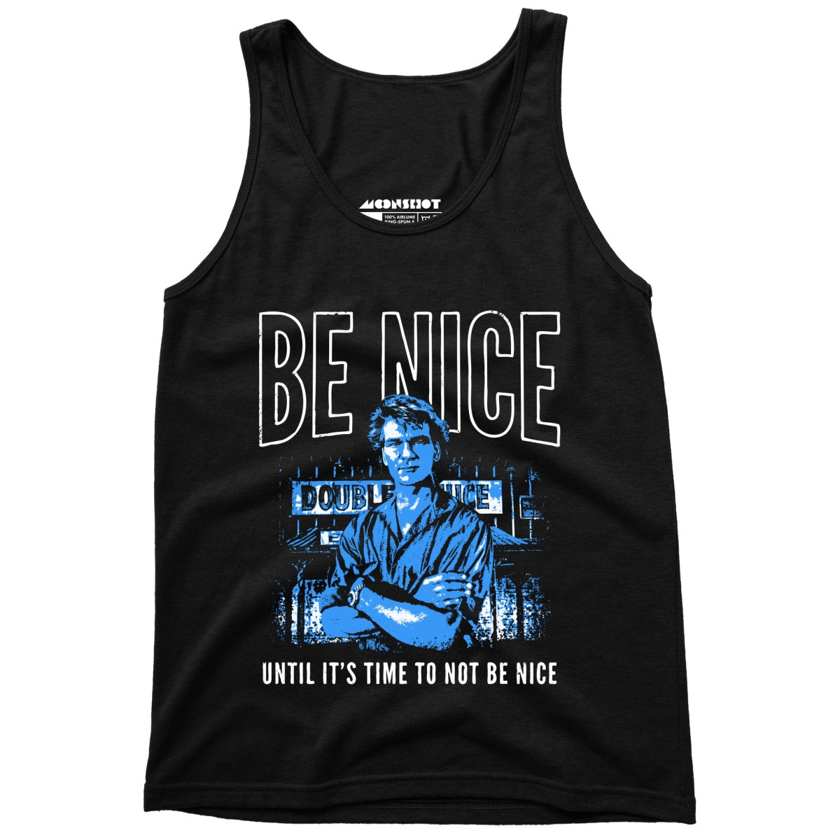 Be Nice Until It's Time to Not Be Nice - Unisex Tank Top