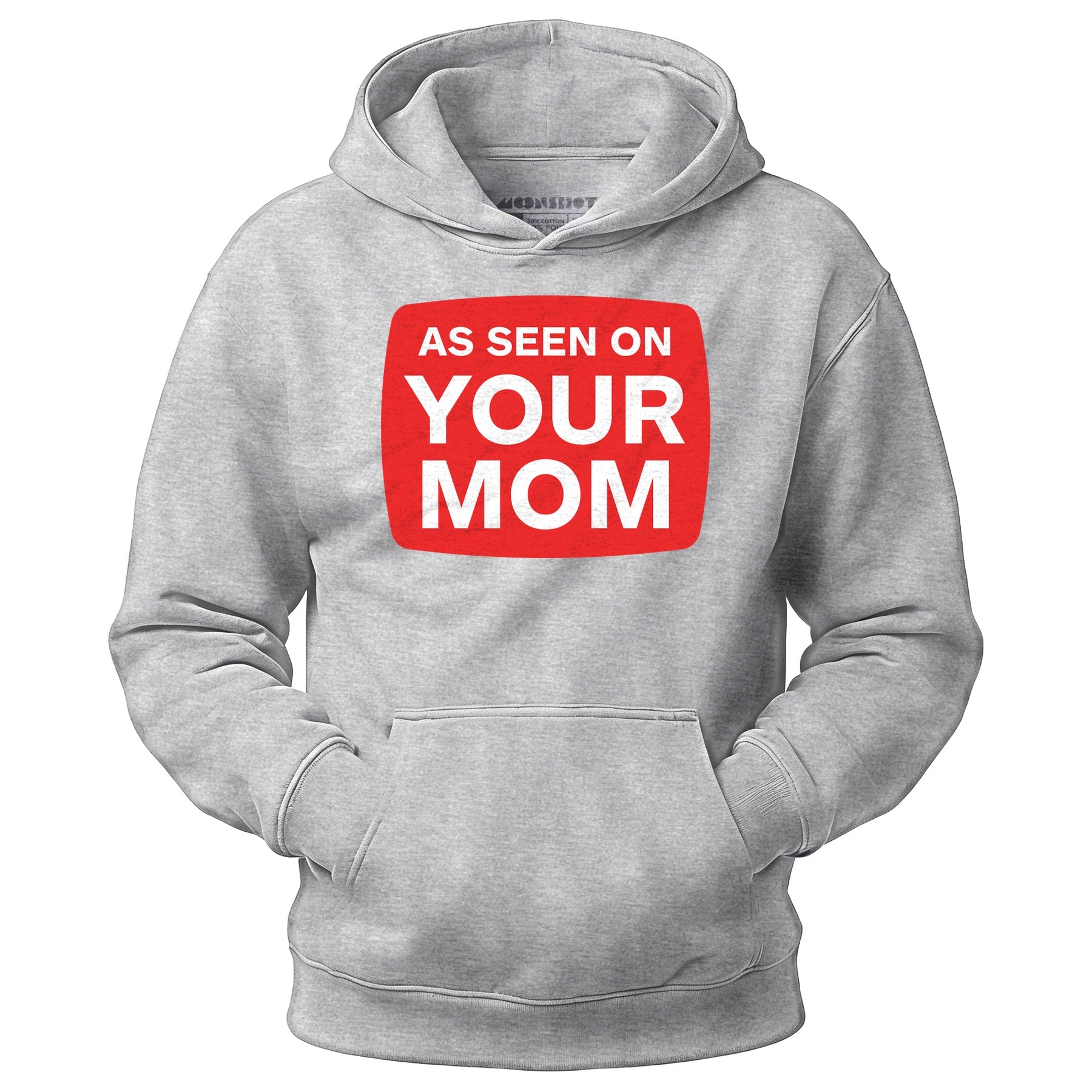 As Seen On Your Mom - Unisex Hoodie
