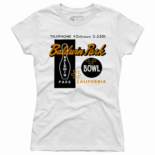 Baldwin Park Bowl - Baldwin Park, CA - Vintage Bowling Alley - Women's T-Shirt